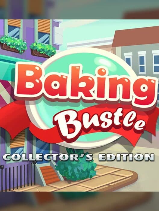 Обложка Baking Bustle: Collector's Edition