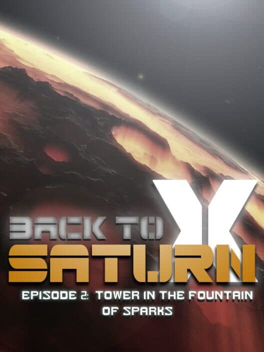 Обложка Back to Saturn X Episode 2: Tower in the Fountain of Sparks