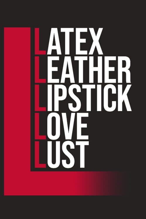 Обложка Latex, Leather, Lipstick, Love, Lust