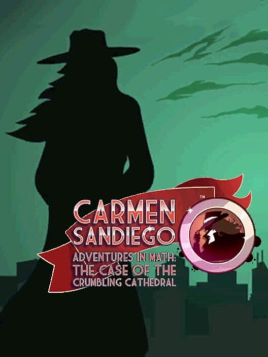 Обложка Carmen Sandiego Adventures in Math: The Case of the Crumbling Cathedral