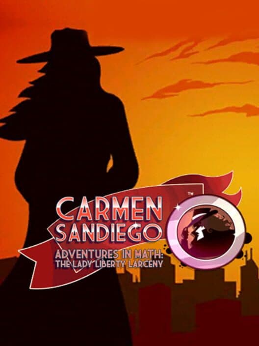Обложка Carmen Sandiego Adventures in Math: The Lady Liberty Larceny