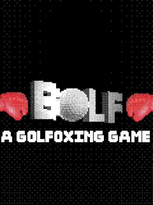 Обложка Bolf: A Golfoxing Game