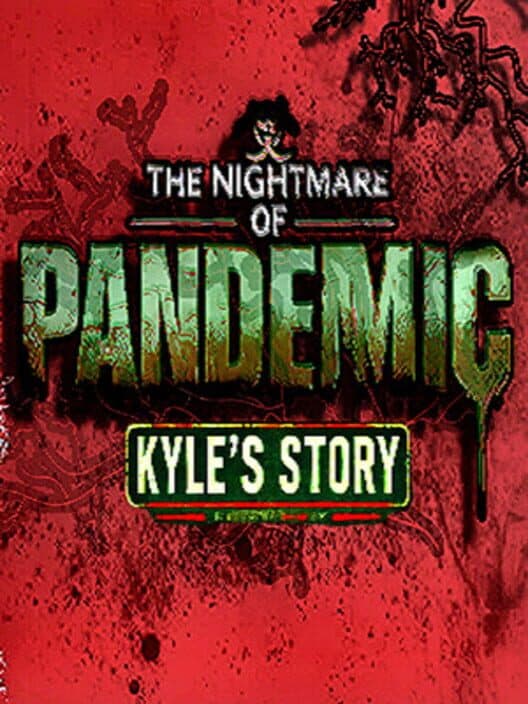 Обложка The Nightmare of Pandemic: Kyle's Story