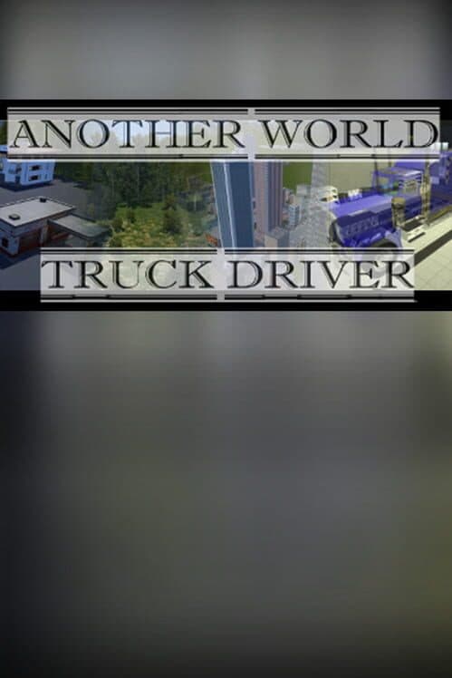 Обложка Another world: Truck driver
