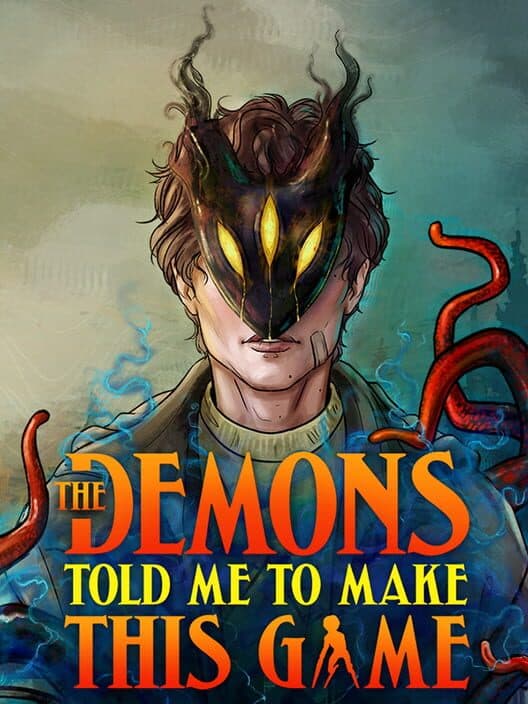 Обложка The Demons Told Me to Make This Game