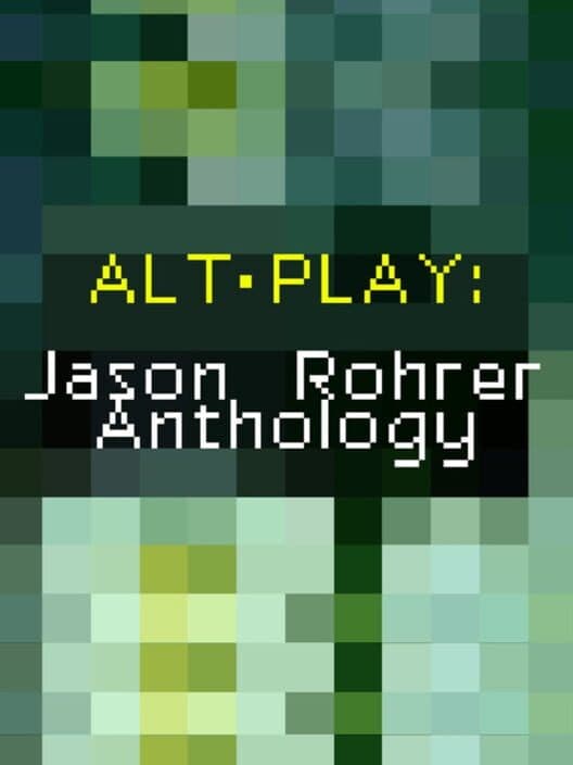 Обложка Alt-Play: Jason Rohrer Anthology