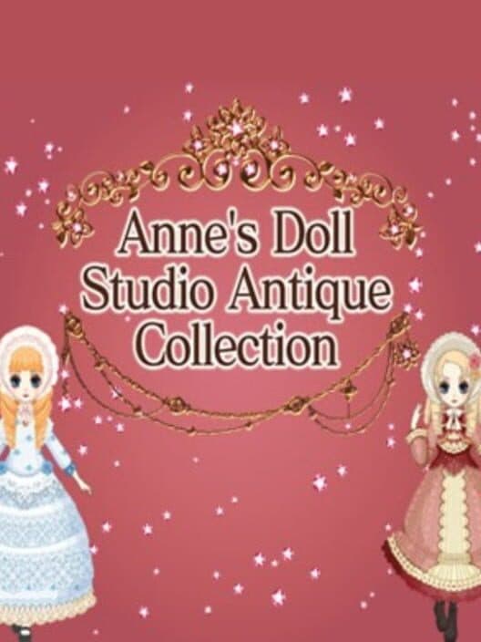 Обложка Anne's Doll Studio: Antique Collection