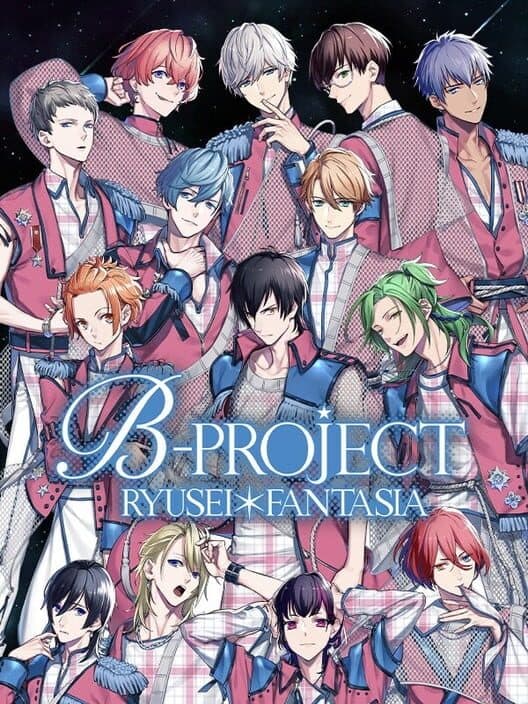 Обложка B-Project: Ryuusei Fantasia