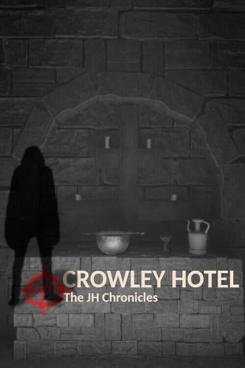 Обложка Crowley Hotel: The JH Chronicles