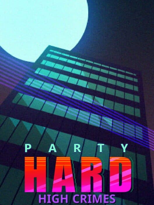 Обложка Party Hard: High Crimes