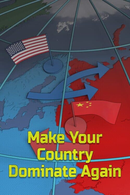Обложка Make Your Country Dominate Again