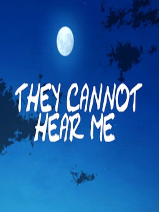 Обложка They Cannot Hear Me