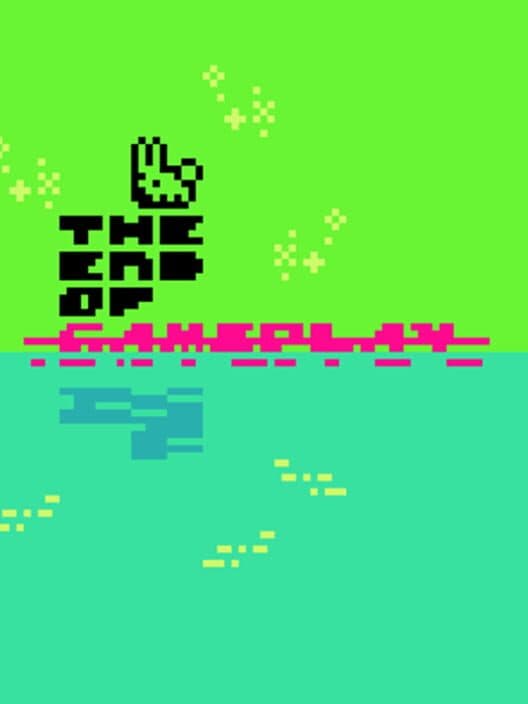 Обложка The End of Gameplay