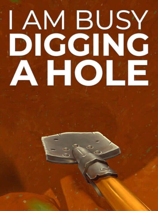 Обложка I Am Busy Digging a Hole