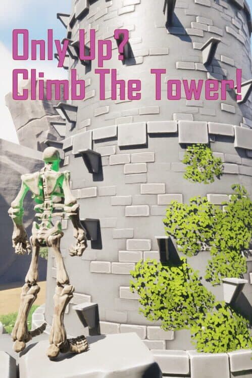 Обложка Only Up? Climb the Tower!