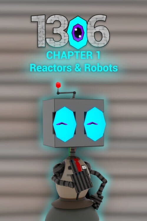 Обложка 1306 Chapter 1: Reactors & Robots