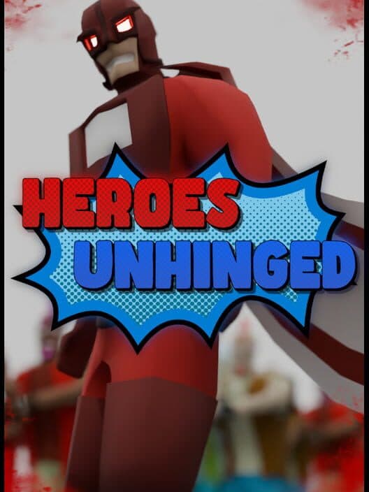Обложка Heroes Unhinged