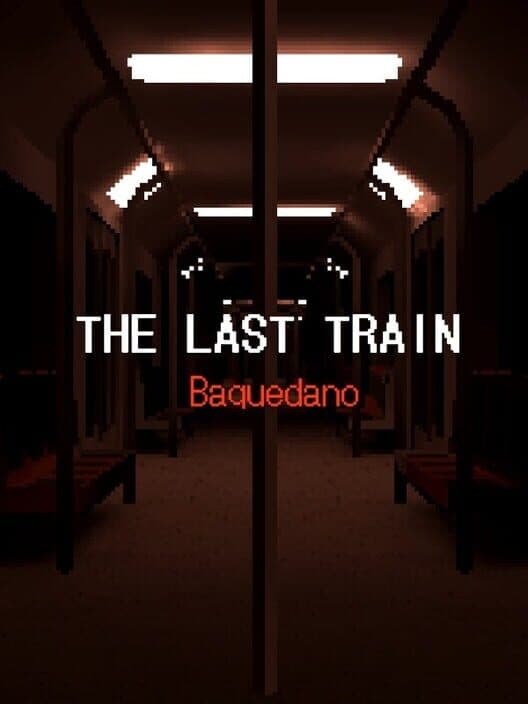 Обложка The Last Train: Baquedano