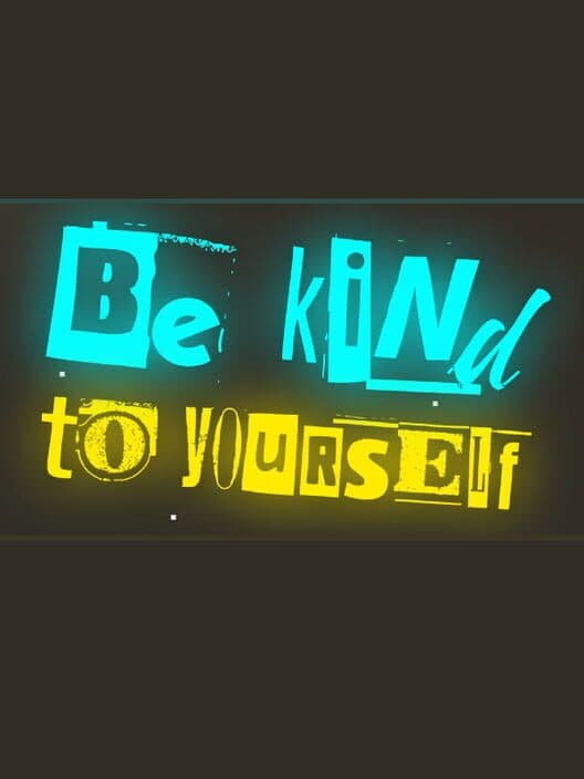 Обложка Be Kind To Yourself