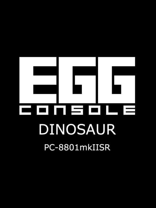 Обложка Eggconsole Dinosaur PC-8801mkIISR
