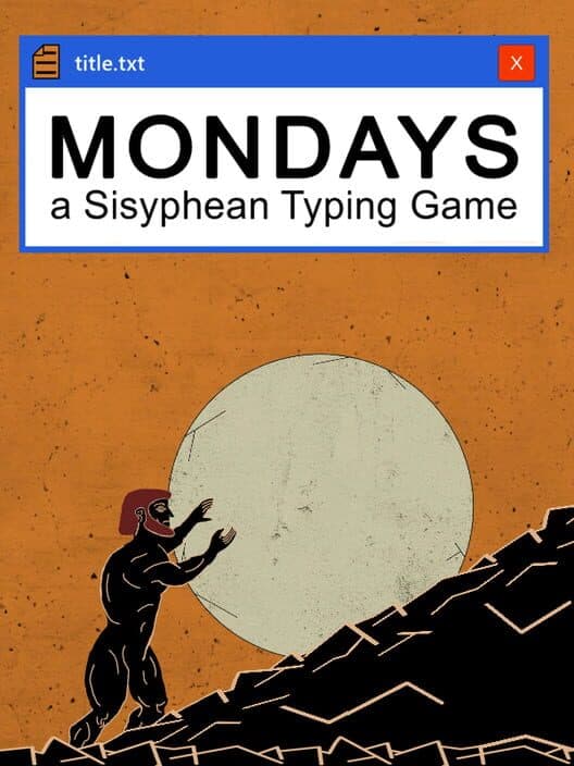 Обложка Mondays: A Sisyphean Typing Game