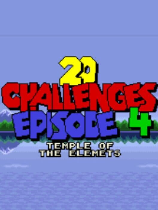 Обложка 20 Challenges: Episode 4 - Temple of the Elements