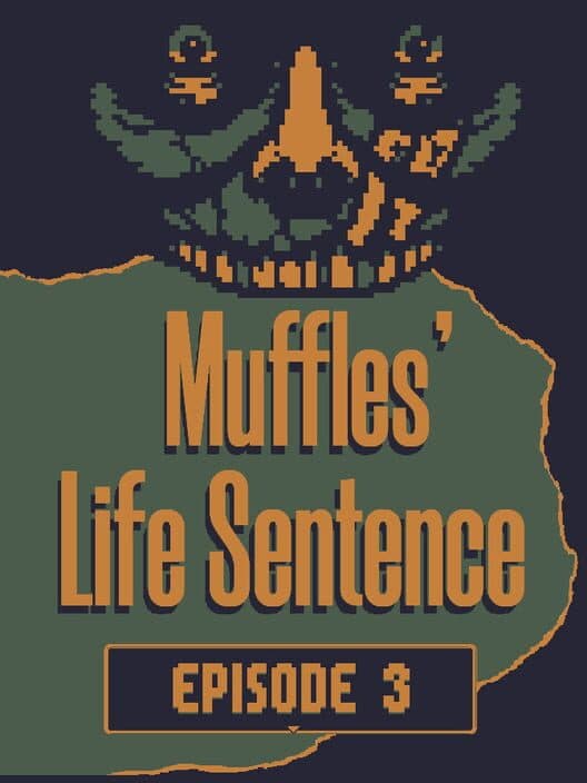 Обложка Muffles' Life Sentence: Episode 3