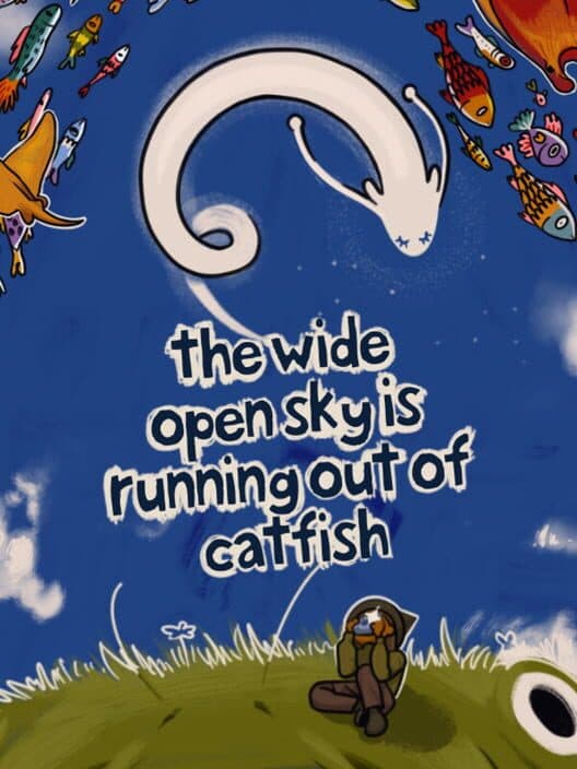 Обложка The Wide Open Sky Is Running Out of Catfish