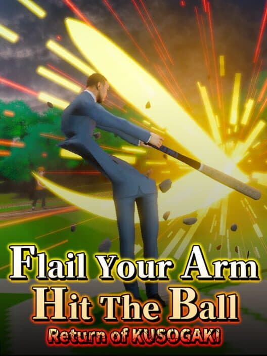 Обложка Flail Your Arm, Hit the Ball: Return of Kusogaki