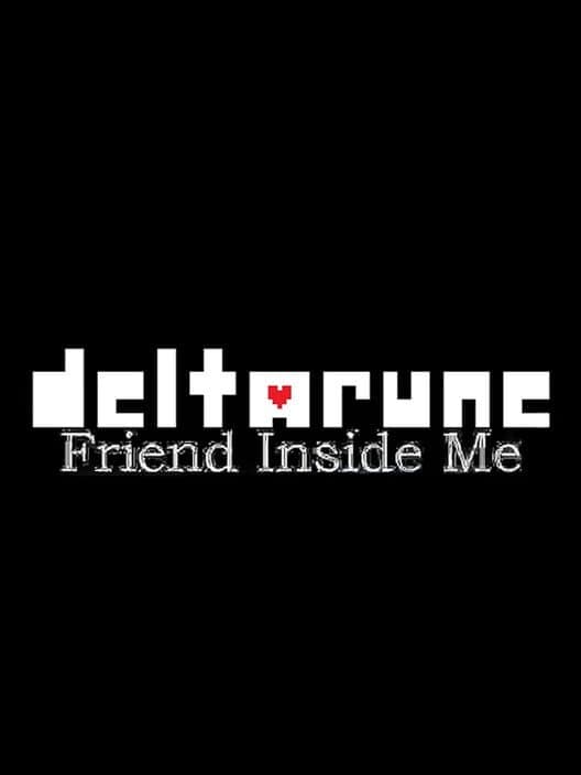 Обложка Deltarune: Friend Inside Me