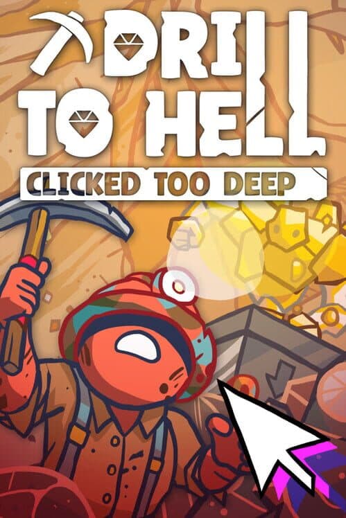 Обложка Drill to Hell: Clicked Too Deep
