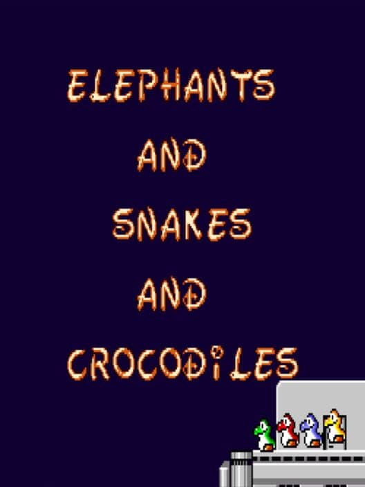 Обложка Elephants and Snakes and Crocodiles