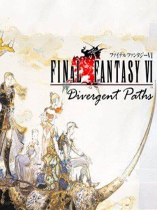 Обложка Final Fantasy VI: Divergent Paths