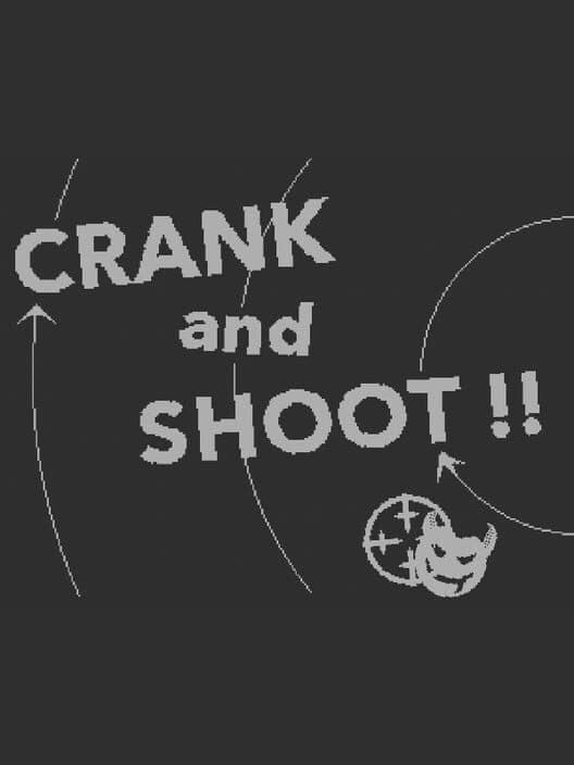 Обложка Crank and Shoot!!