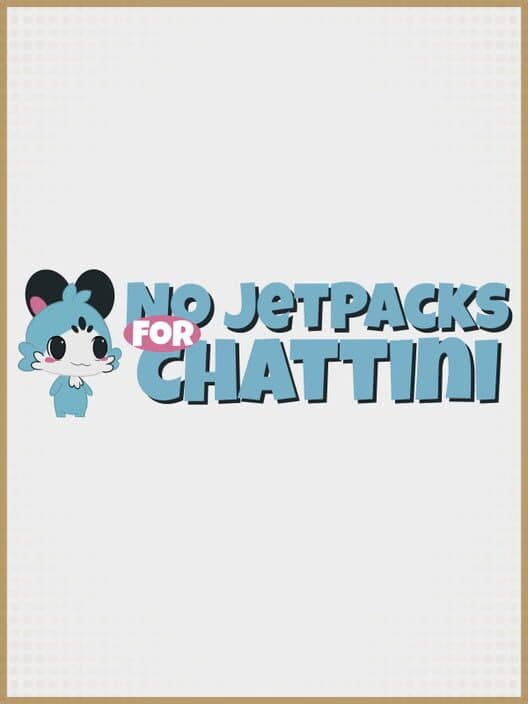 Обложка No JetPacks For Chattini