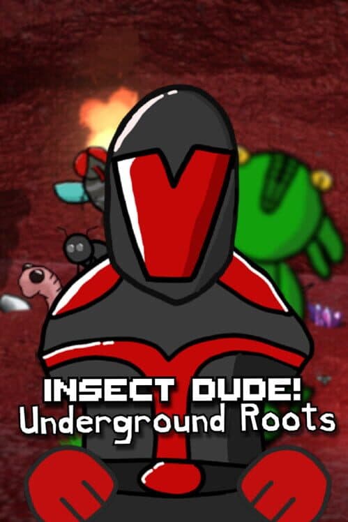 Обложка Insect Dude! Underground Roots