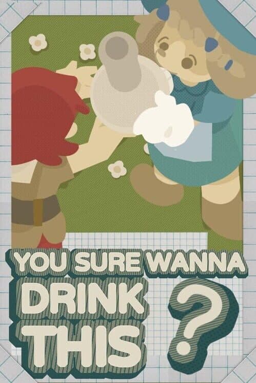 Обложка You Sure Wanna Drink This?