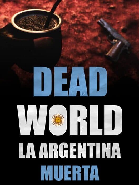 Обложка Dead World: La Argentina Muerta