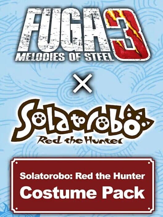 Обложка Fuga: Melodies of Steel 3 - Solatorobo: Red the Hunter Costume Pack