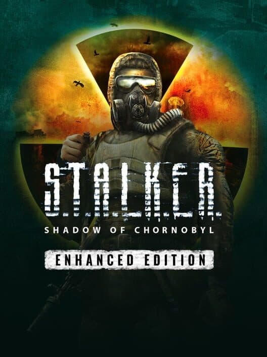 Обложка S.T.A.L.K.E.R.: Shadow of Chornobyl - Enhanced Edition