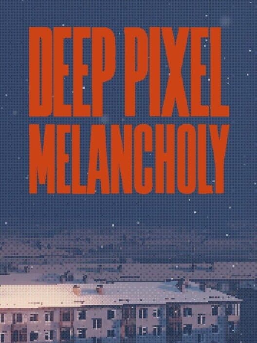 Обложка Deep Pixel Melancholy