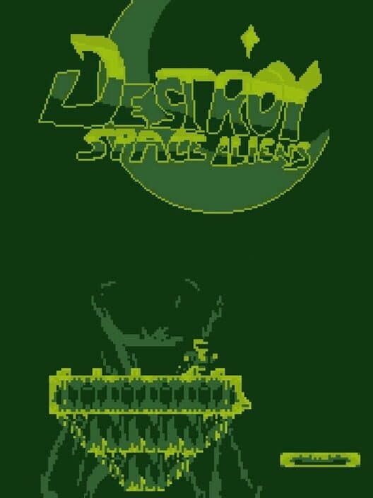 Обложка Destroy Space Aliens