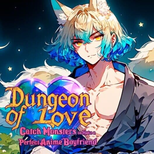 Обложка Dungeon of Love: Catch Monsters to Make a Perfect Anime Boyfriend