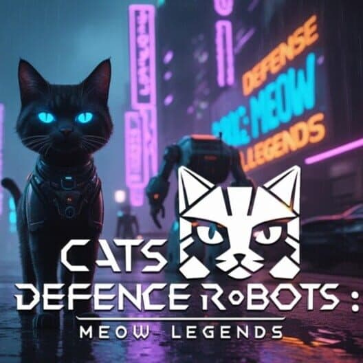 Обложка Cats Defense Robots: Meow Legends