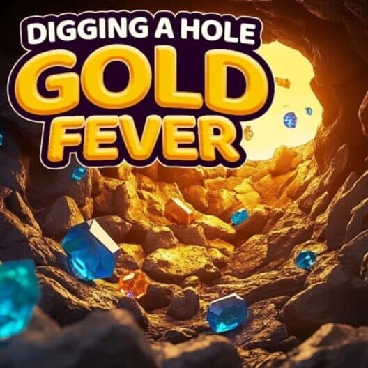 Обложка Digging a Hole: Gold Fever