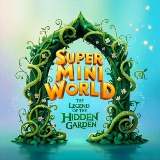 Обложка Super Mini World: The Legend of the Hidden Garden