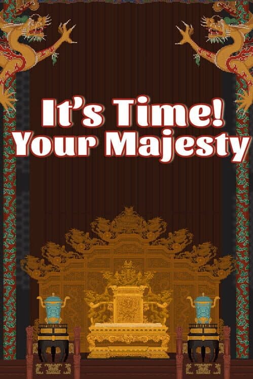 Обложка It's Time, Your Majesty