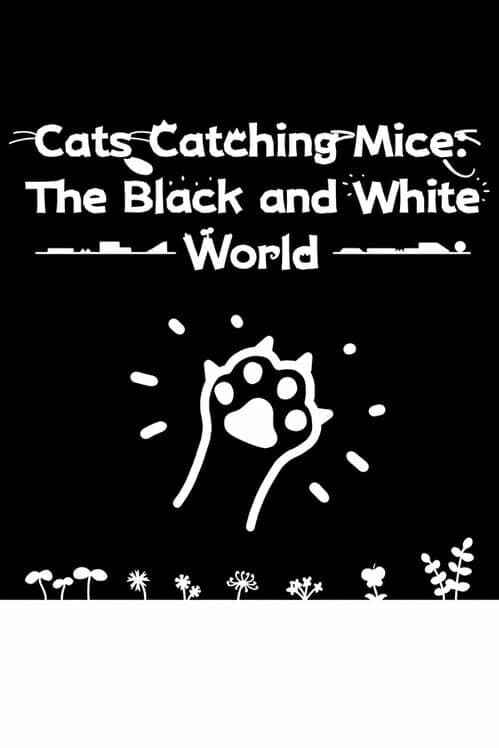 Обложка Cats Catching Mice: The Black and White World