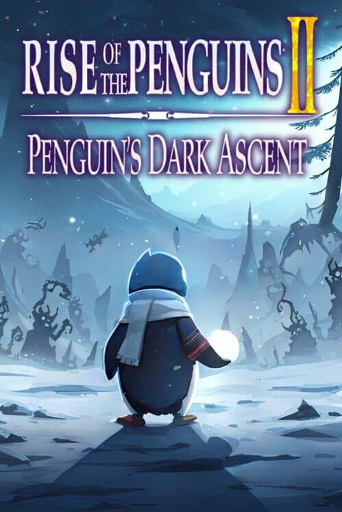 Обложка Rise of the Penguins 2: Penguin's Dark Ascent