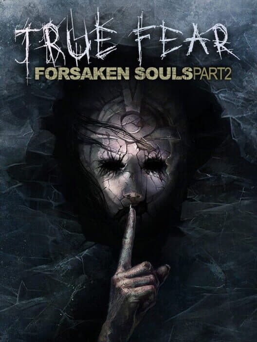 Обложка True Fear: Forsaken Souls Part 2